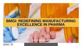 BMGI_ Redefining Manufacturing Excellence in Pharma.pptx