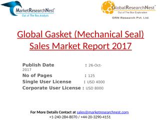 Global Gasket (Mechanical Seal) Sales Market Report 2017.pptx