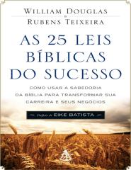 As 25 Leis Biblicas Do Sucesso - William Douglas.pdf